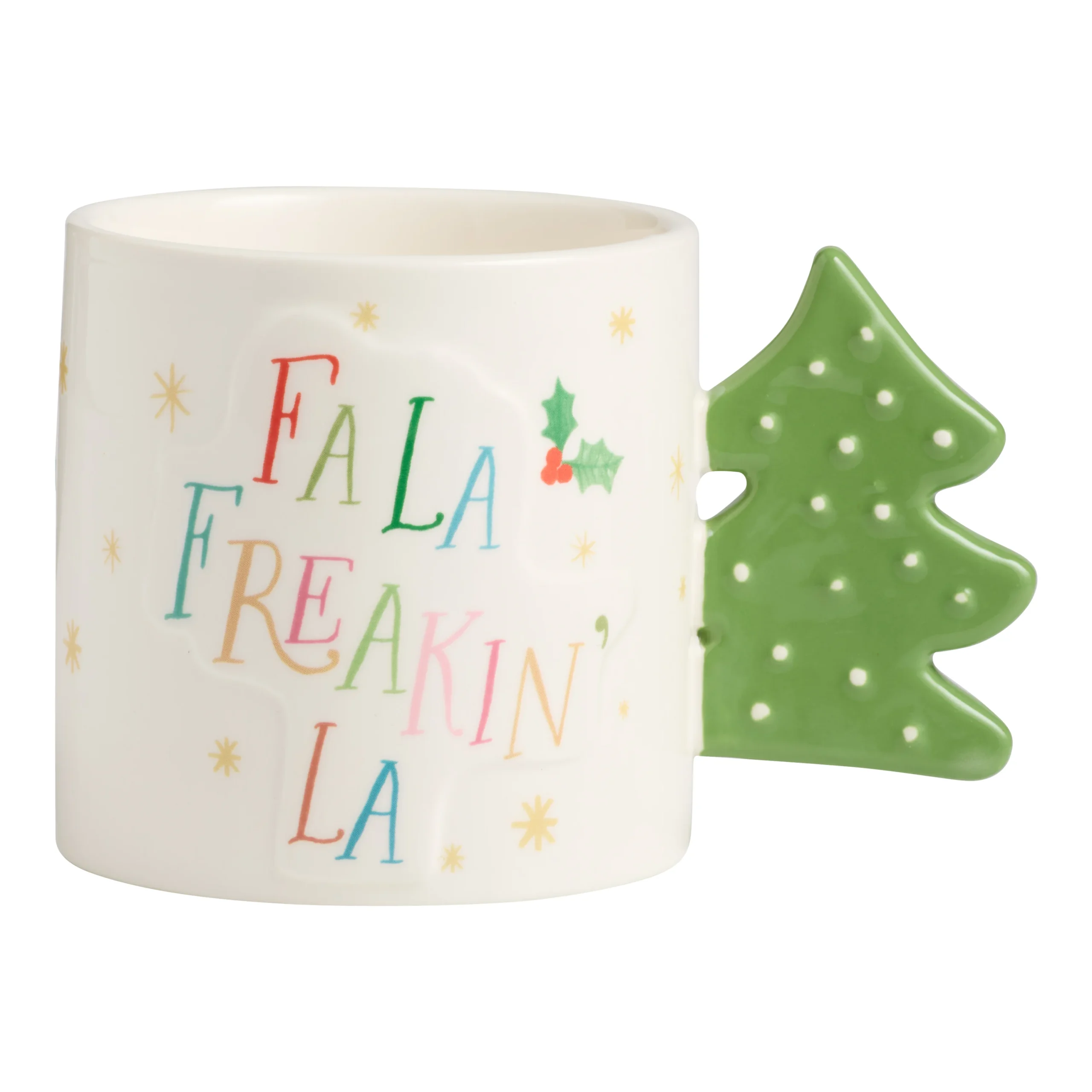 Fa La Freakin' La Hand Painted Ceramic Mug with Tree Handle